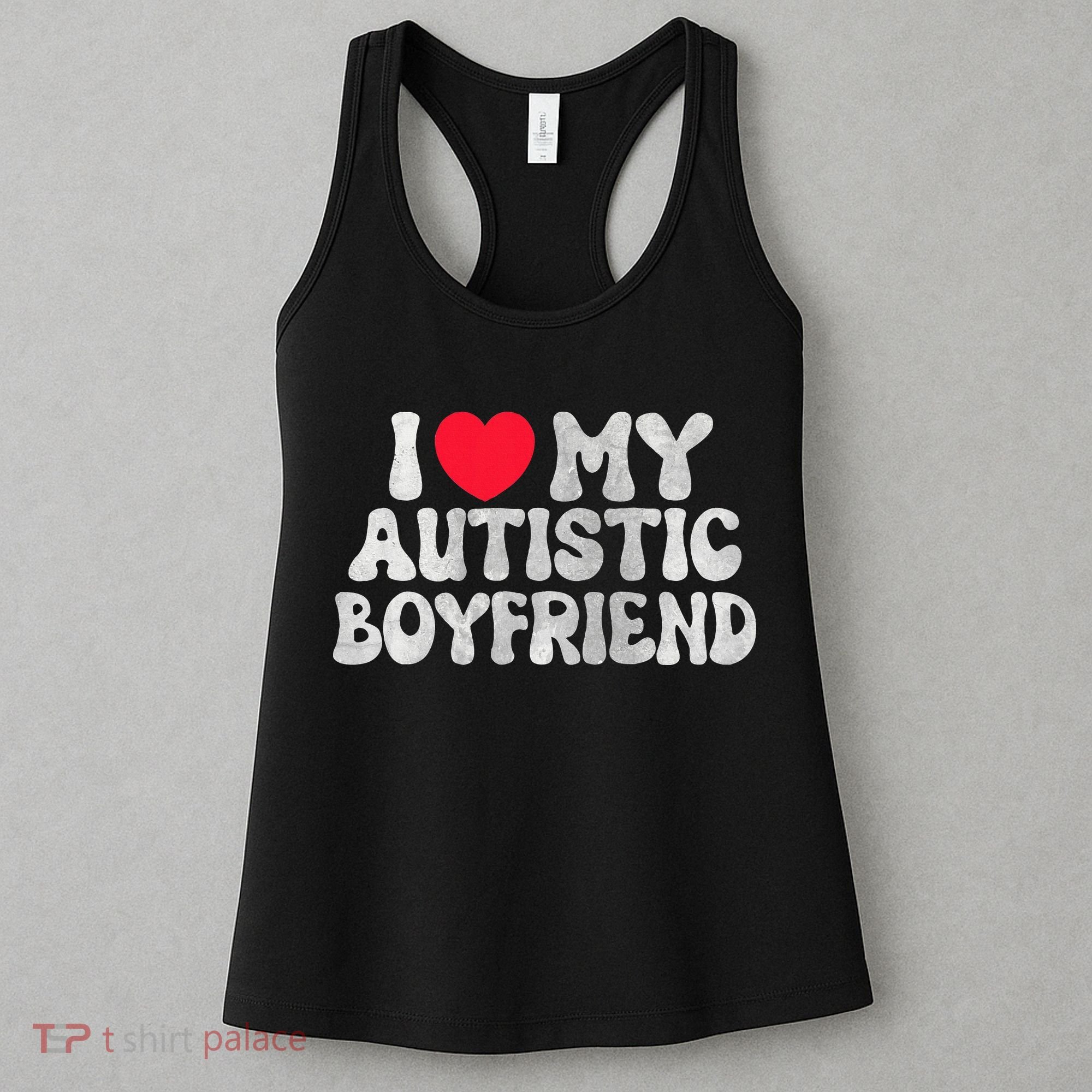 I Love My Autistic Boyfriend I Heart My Bf Girlfriend Women's Tank Top