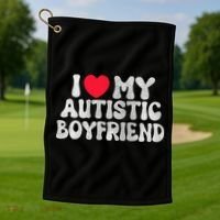 I Love My Autistic Boyfriend I Heart My Bf Girlfriend Golf Towel thumb 1