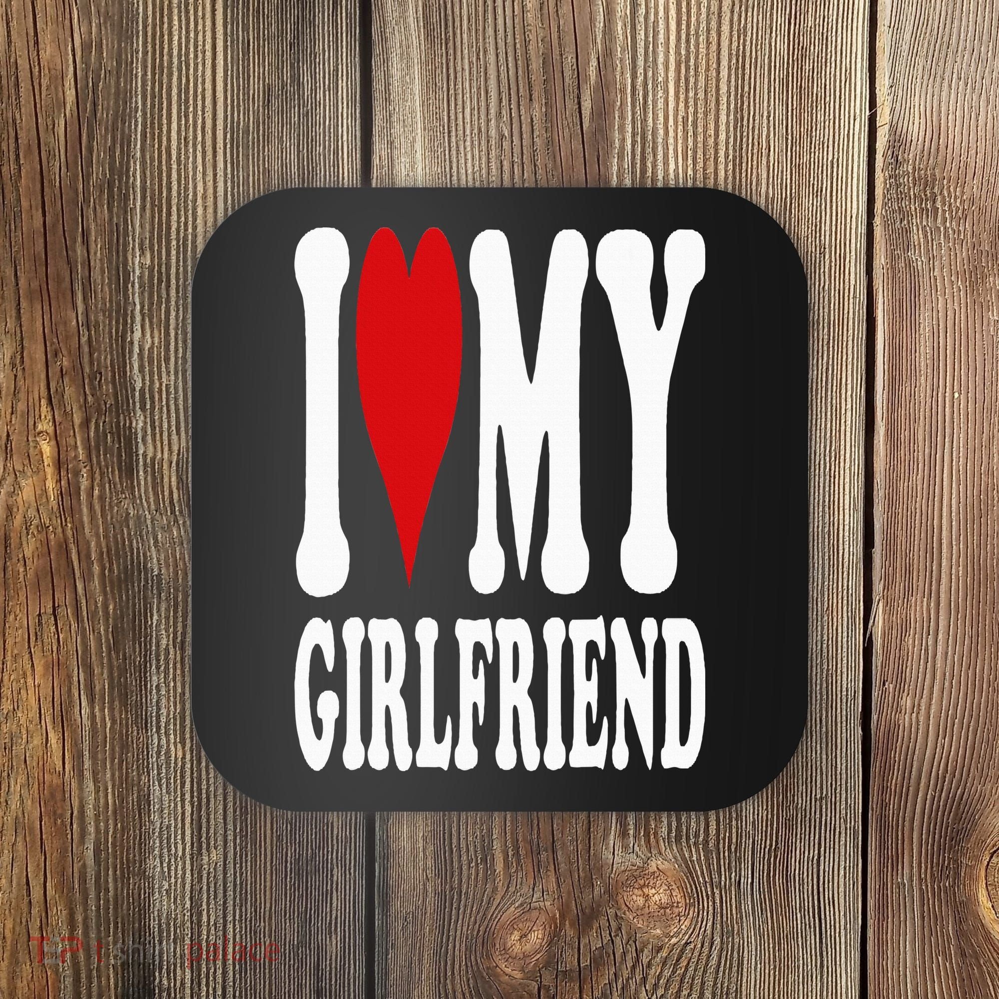 I Love My Girlfriend Gf I Heart My Girlfriend GF Coaster