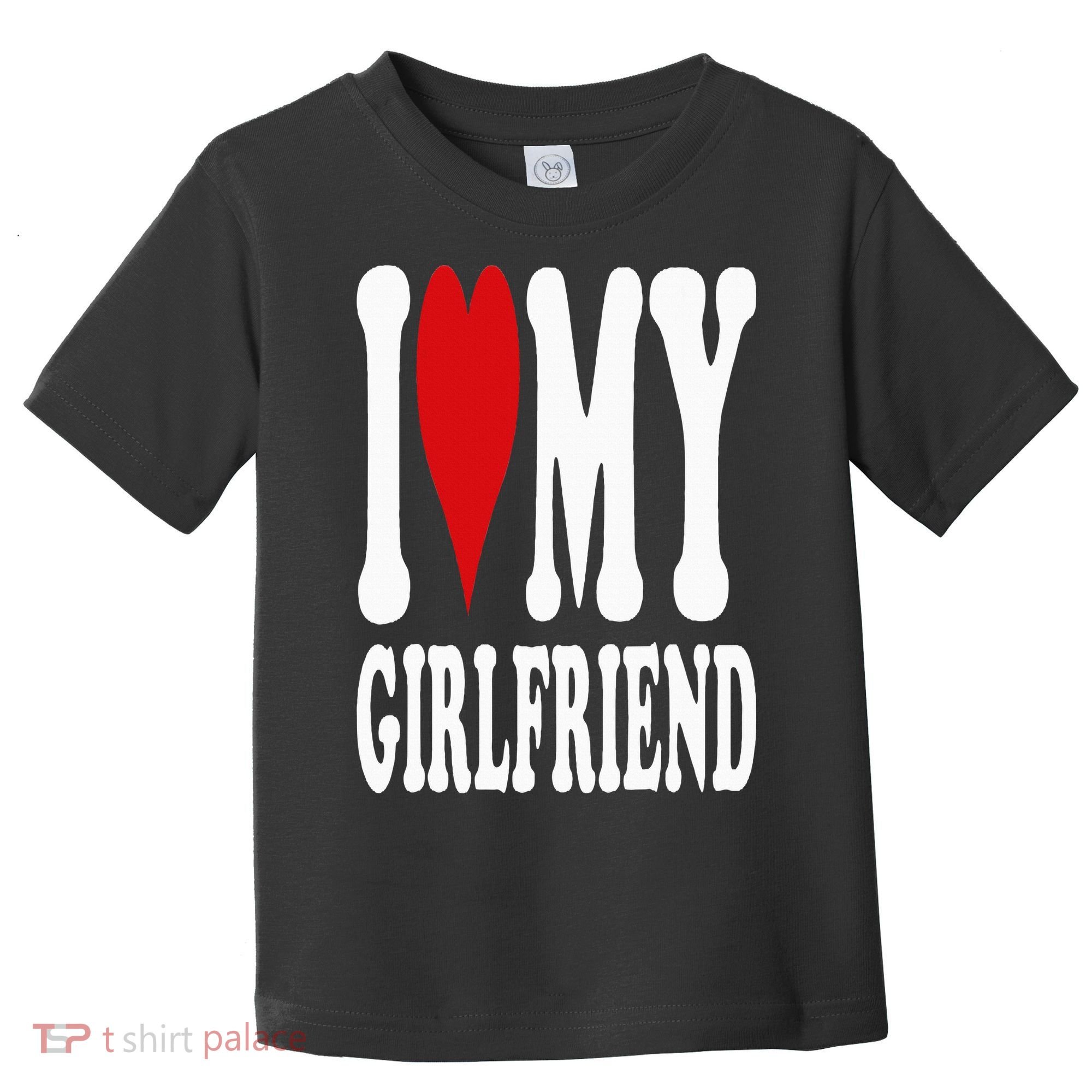 I Love My Girlfriend Gf I Heart My Girlfriend GF Toddler T-Shirt