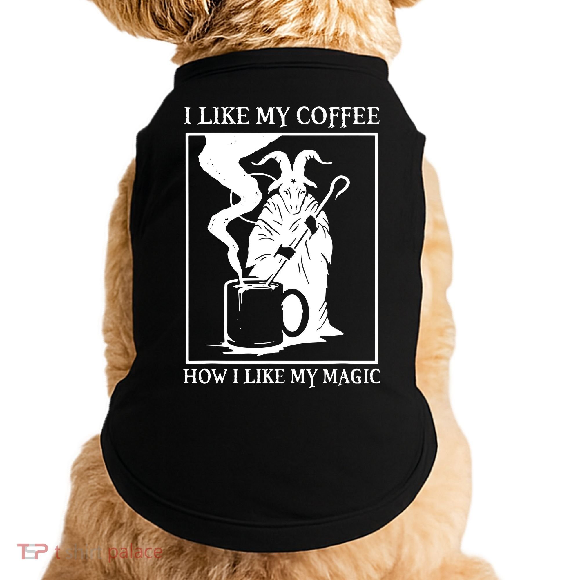 I Like My Coffee How I Like My Magic Doggie Tank