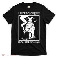 I Like My Coffee How I Like My Magic T-Shirt thumb 0