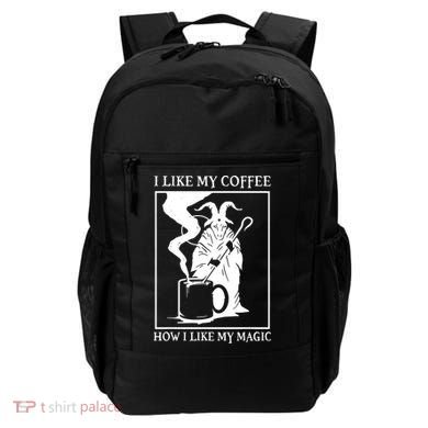 I Like My Coffee How I Like My Magic Backpack