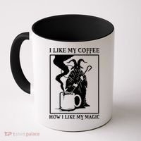I Like My Coffee How I Like My Magic Coffee Mug thumb 0
