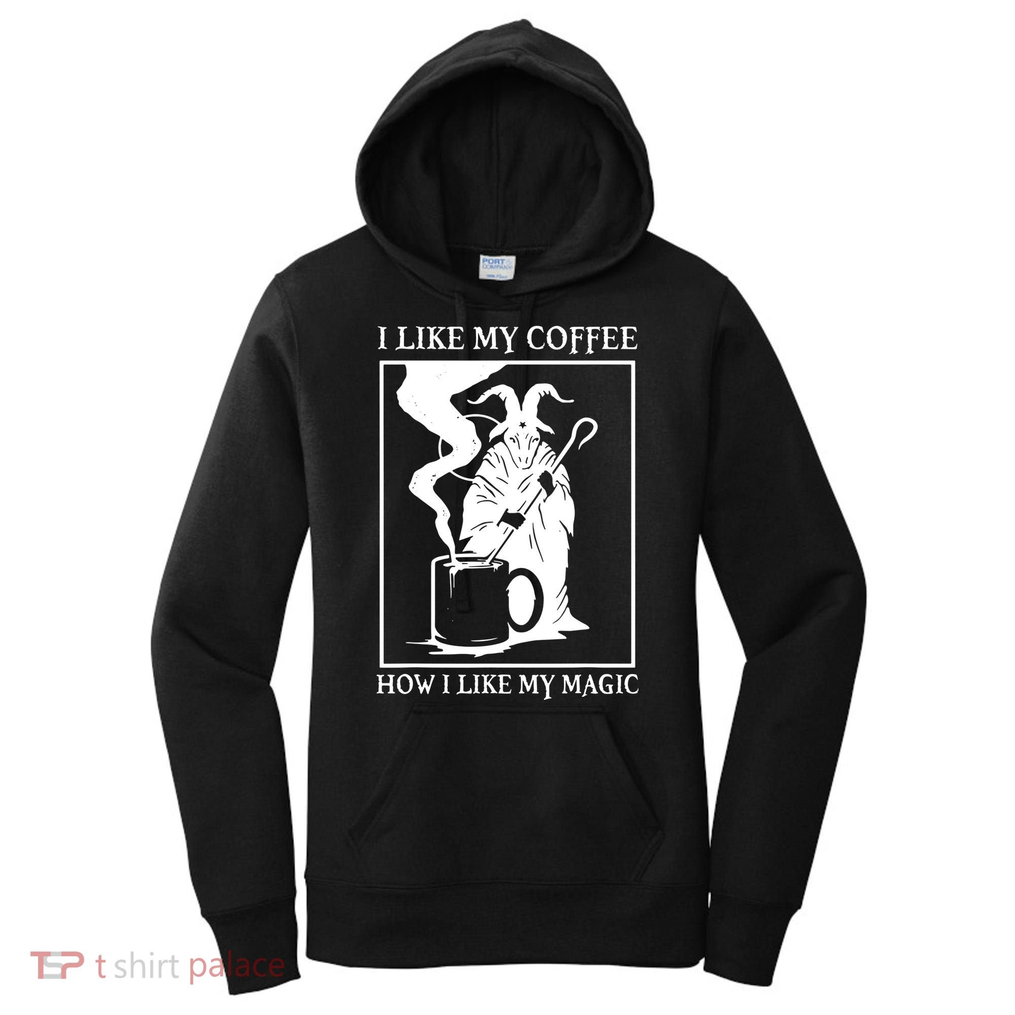 I Like My Coffee How I Like My Magic Women's Hoodie