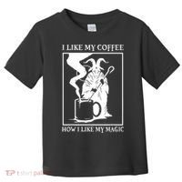 I Like My Coffee How I Like My Magic Toddler T-Shirt thumb 0