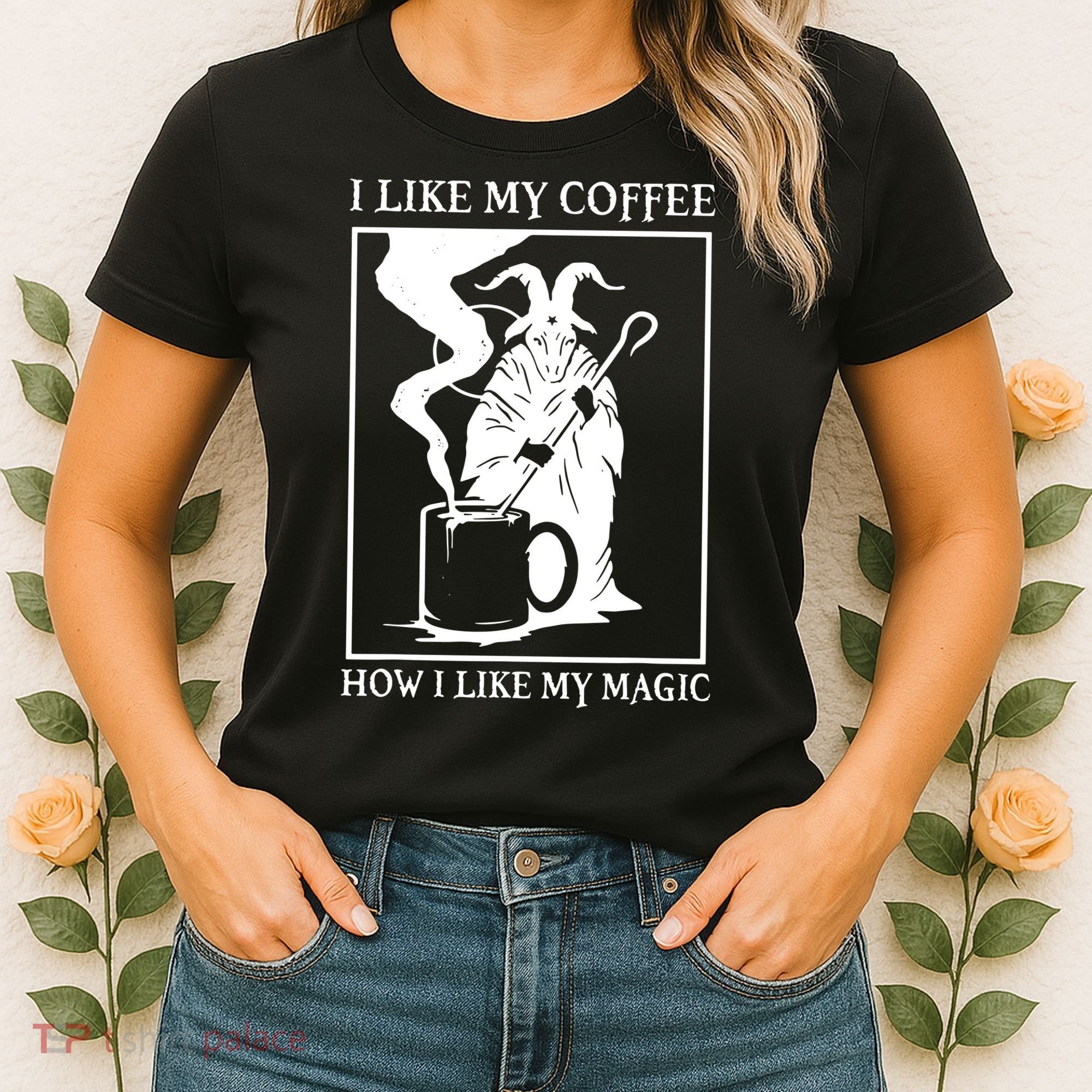 I Like My Coffee How I Like My Magic Women's T-Shirt