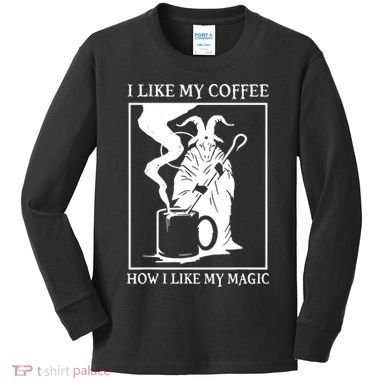 I Like My Coffee How I Like My Magic Kids Long Sleeve Shirt