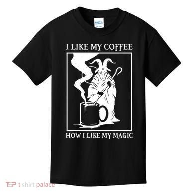I Like My Coffee How I Like My Magic Kids T-Shirt