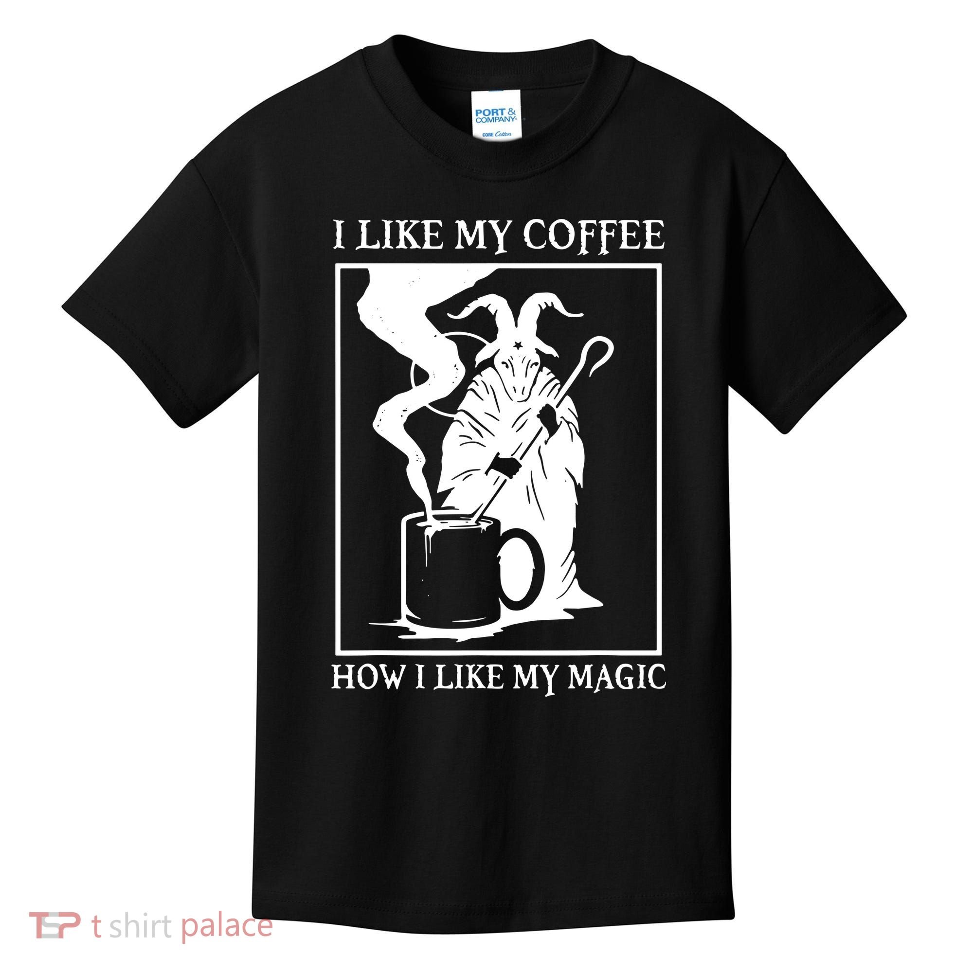 I Like My Coffee How I Like My Magic Kids T-Shirt