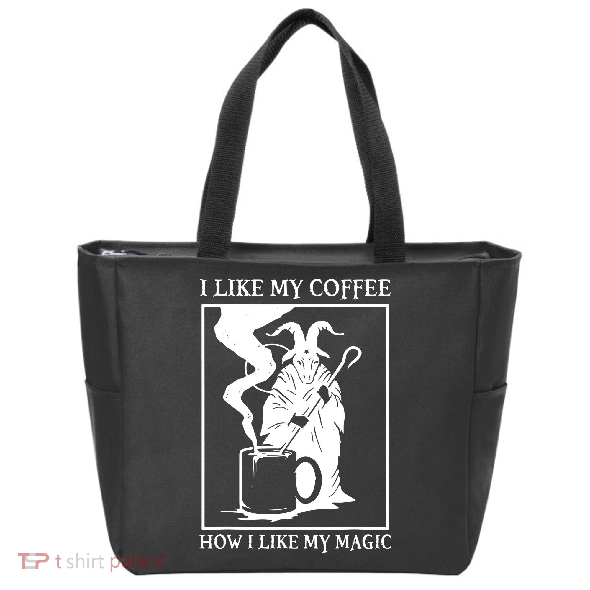 I Like My Coffee How I Like My Magic Tote Bag