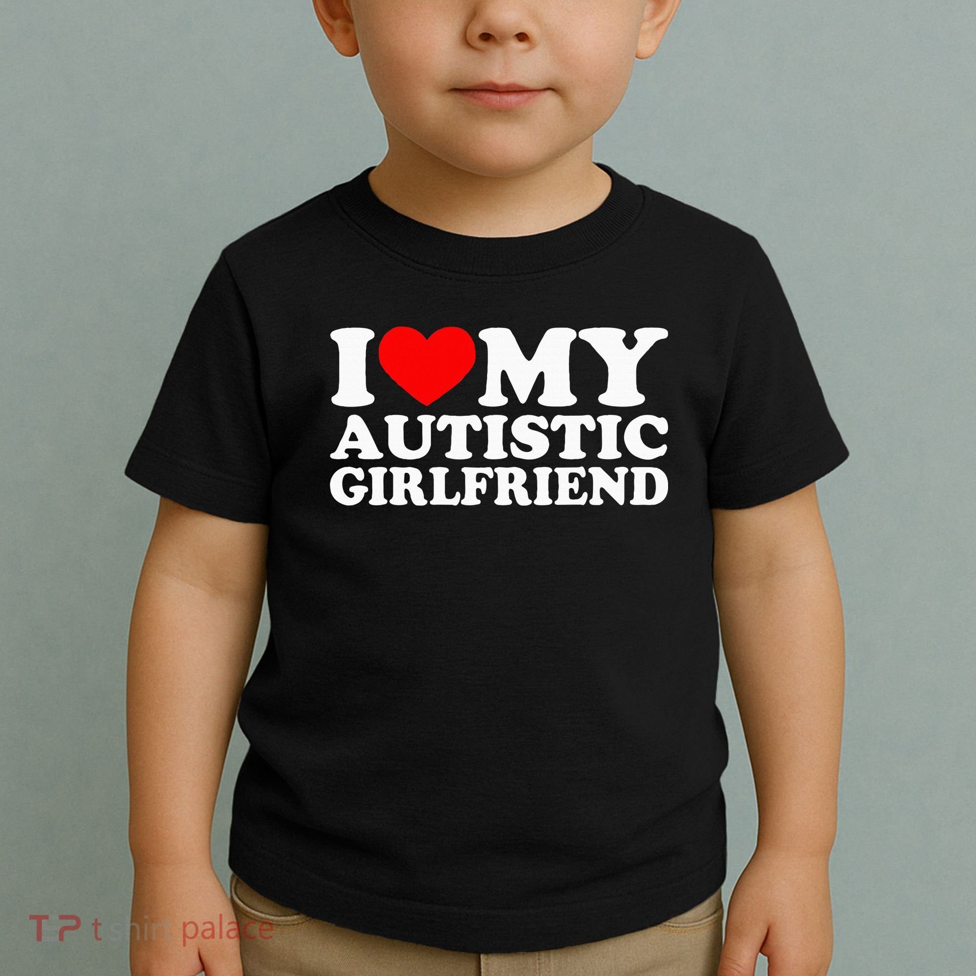 I Love My Autistic Girlfriend I Heart My Gf With Autism Toddler T-Shirt