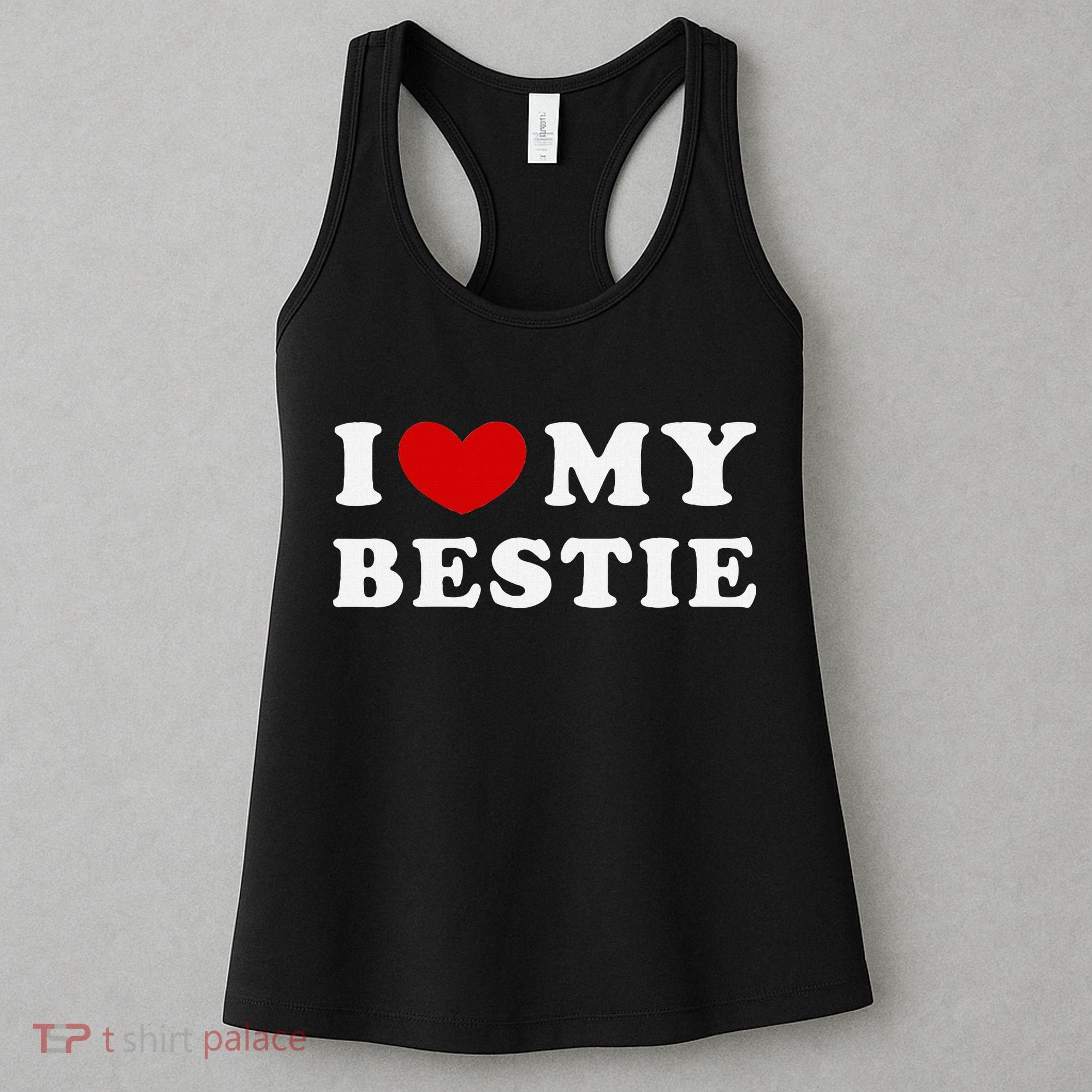 I Love My Bestie I Heart My Bestie Women's Tank Top
