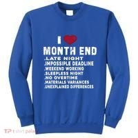 I Love Month End Funny Accountants Quotes Birthday Funny Gift Sweatshirt thumb 0