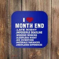 I Love Month End Funny Accountants Quotes Birthday Funny Gift Coaster thumb 0