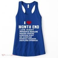 I Love Month End Funny Accountants Quotes Birthday Funny Gift Women's Tank Top thumb 0