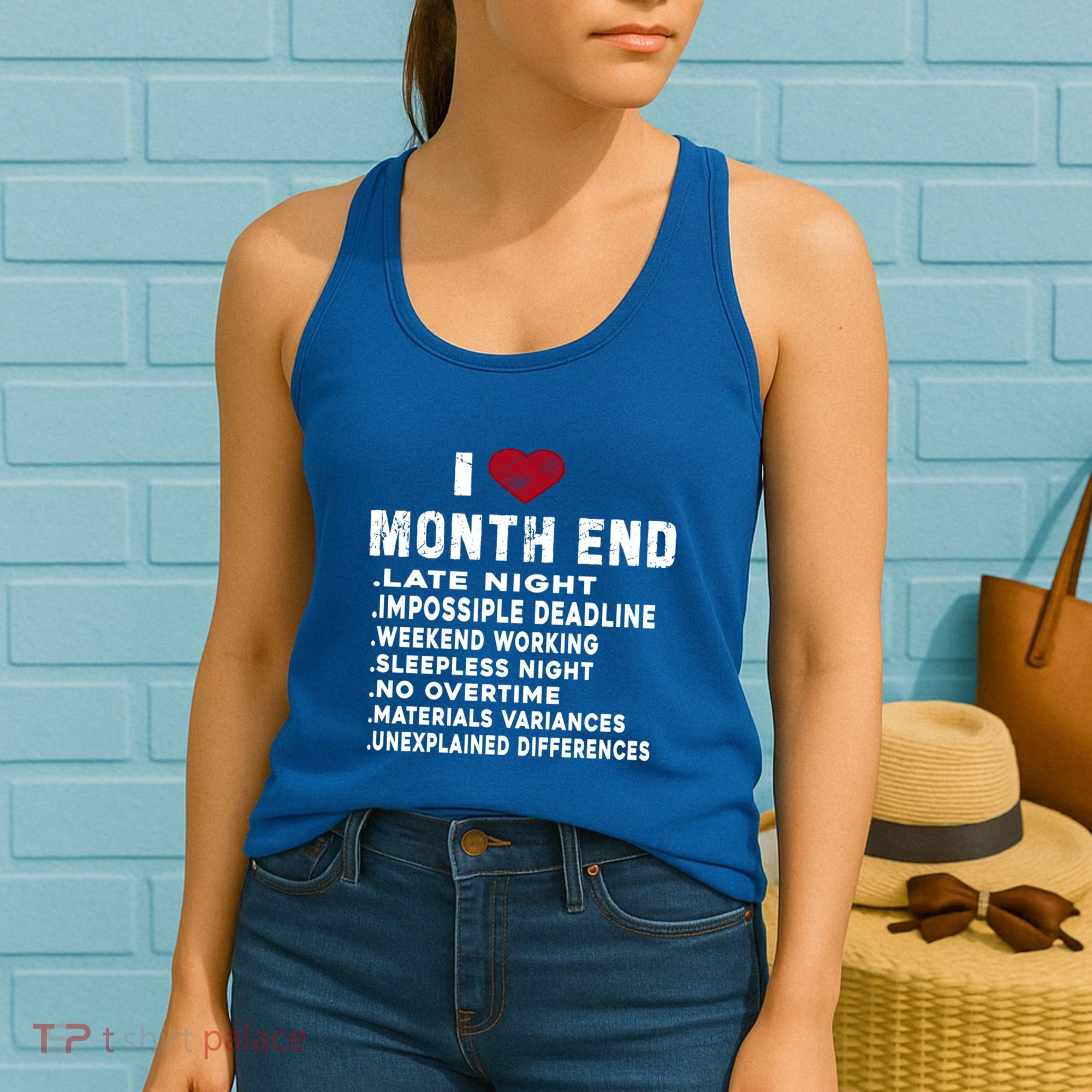I Love Month End Funny Accountants Quotes Birthday Funny Gift Women's Tank Top