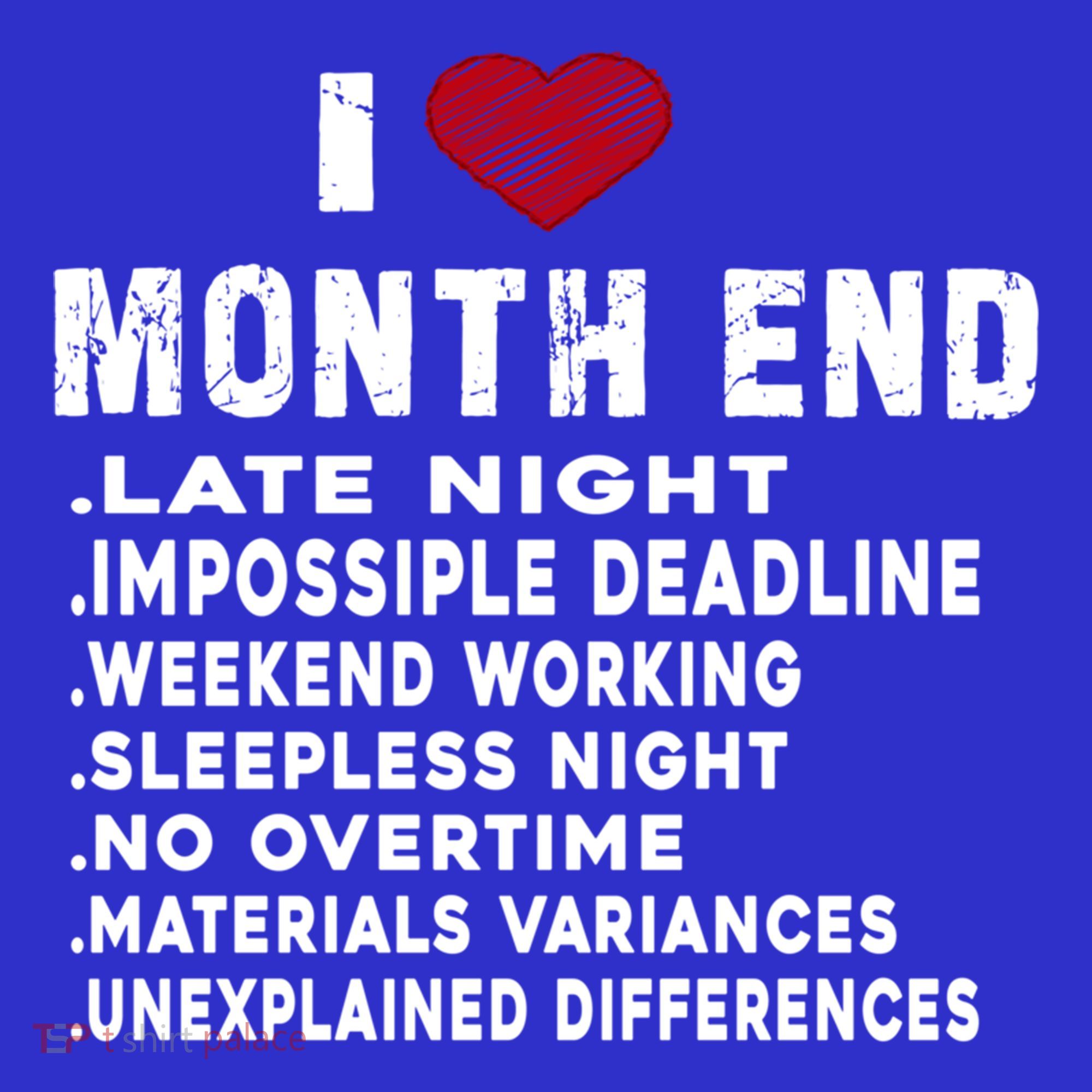 I Love Month End Funny Accountants Quotes Birthday Funny Gift Women's Tank Top