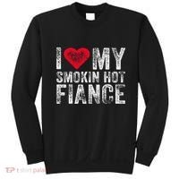 I Love My Smoking Hot Fiance Funny Sweatshirt thumb 0