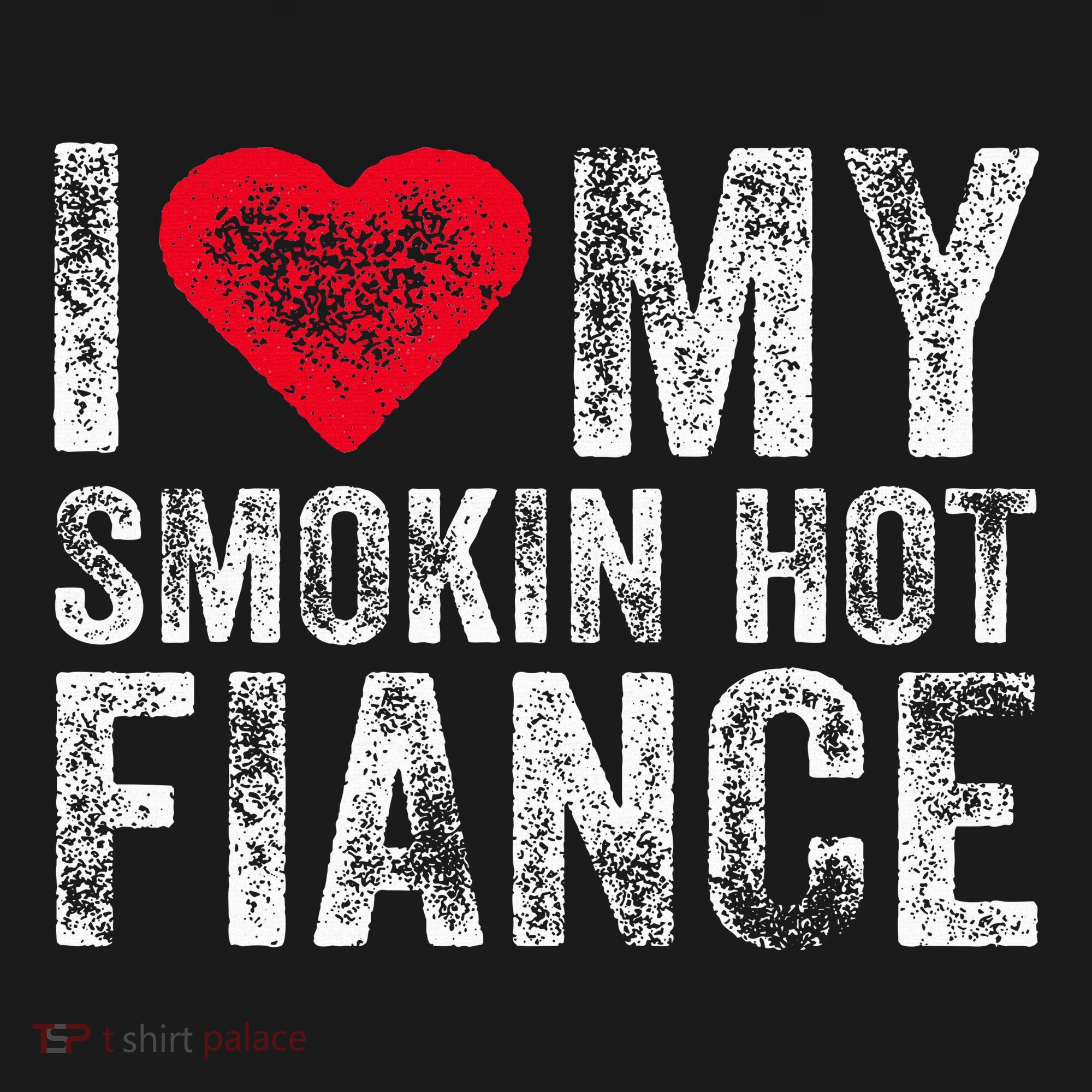 I Love My Smoking Hot Fiance Funny Women's Tank Top