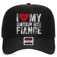 I Love My Smoking Hot Fiance Funny Hat thumb 0