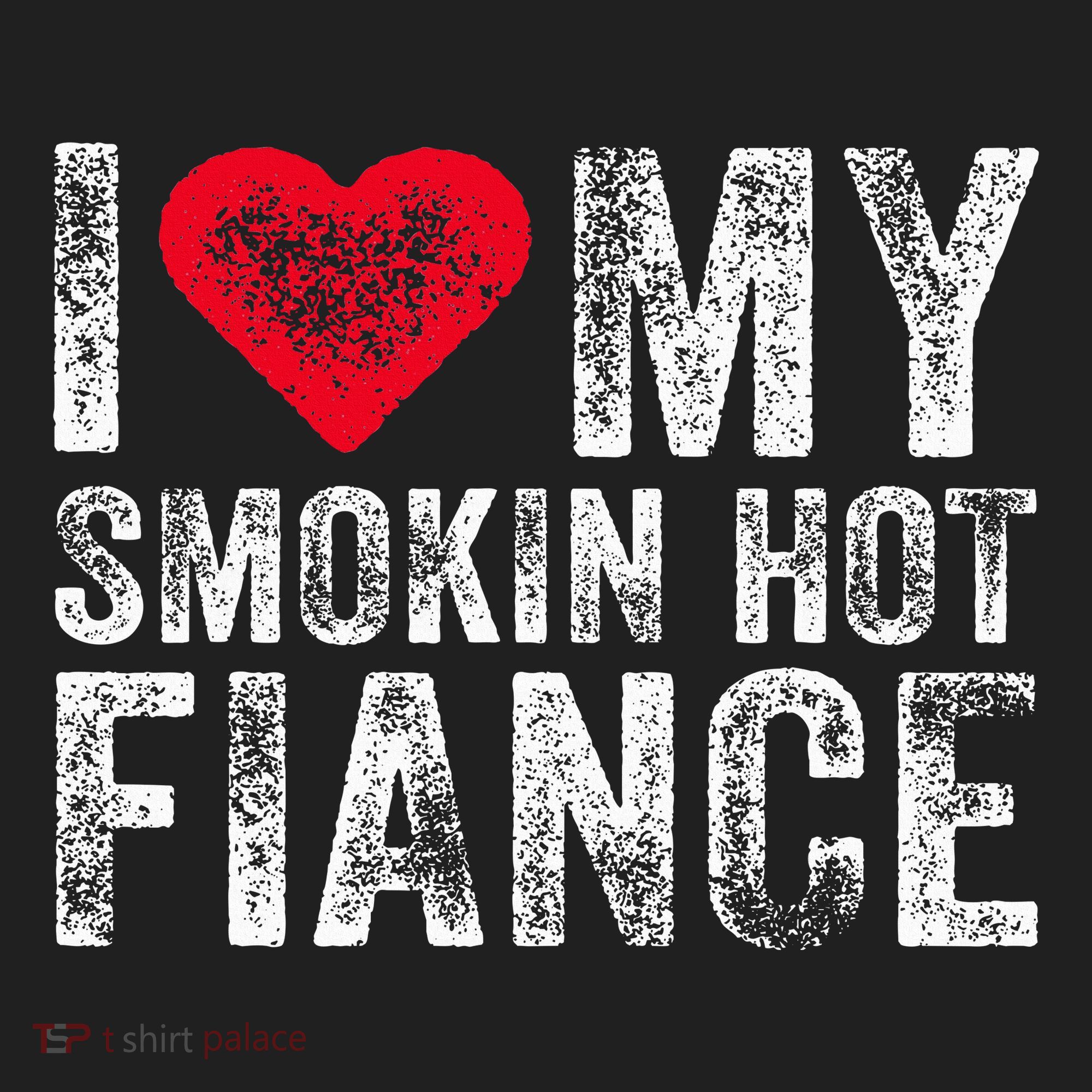 I Love My Smoking Hot Fiance Funny Hat