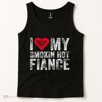 I Love My Smoking Hot Fiance Funny Tank Top thumb 2