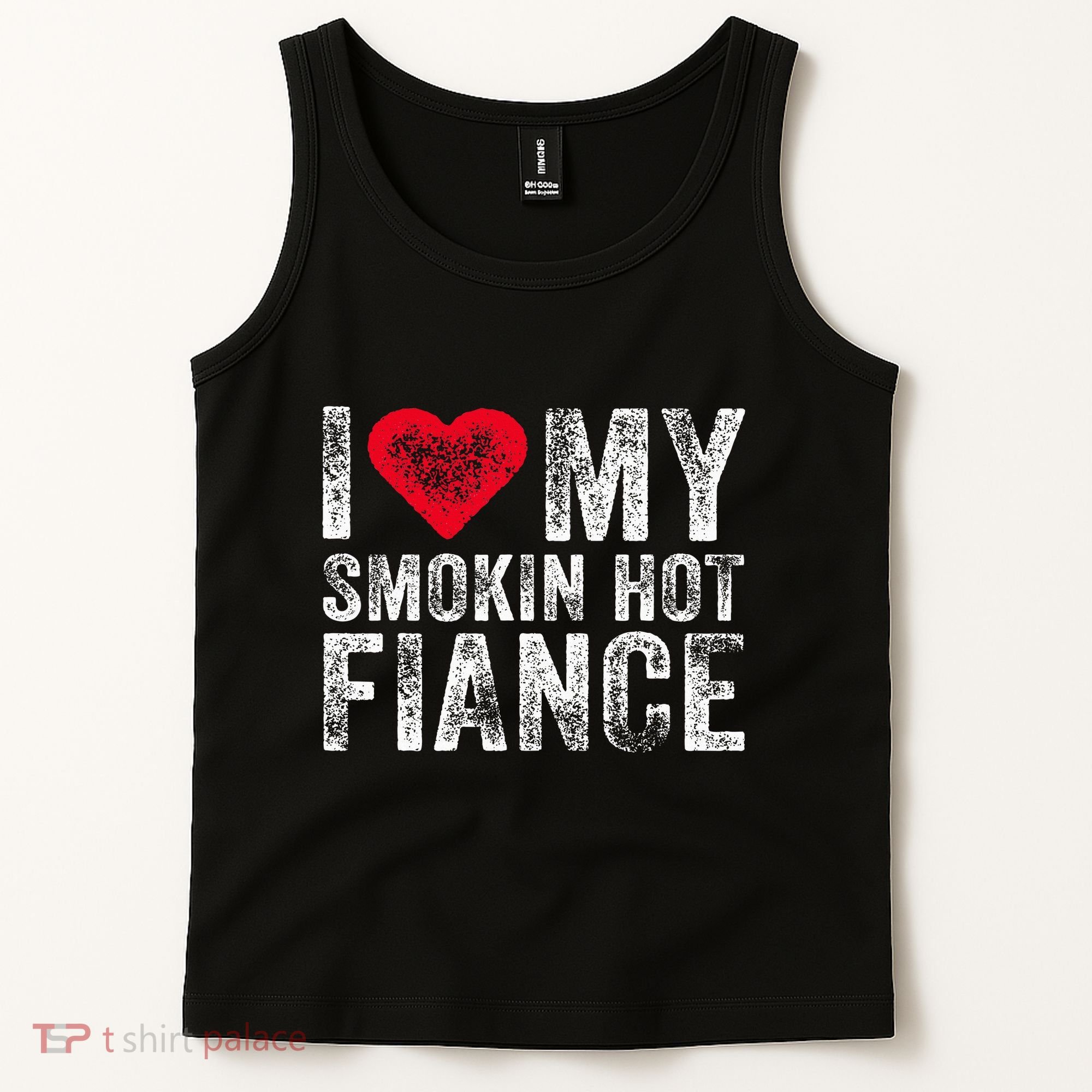 I Love My Smoking Hot Fiance Funny Tank Top