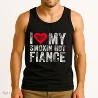 I Love My Smoking Hot Fiance Funny Tank Top thumb 3