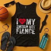 I Love My Smoking Hot Fiance Funny Tank Top thumb 4