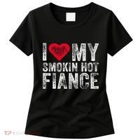 I Love My Smoking Hot Fiance Funny Women's T-Shirt thumb 0