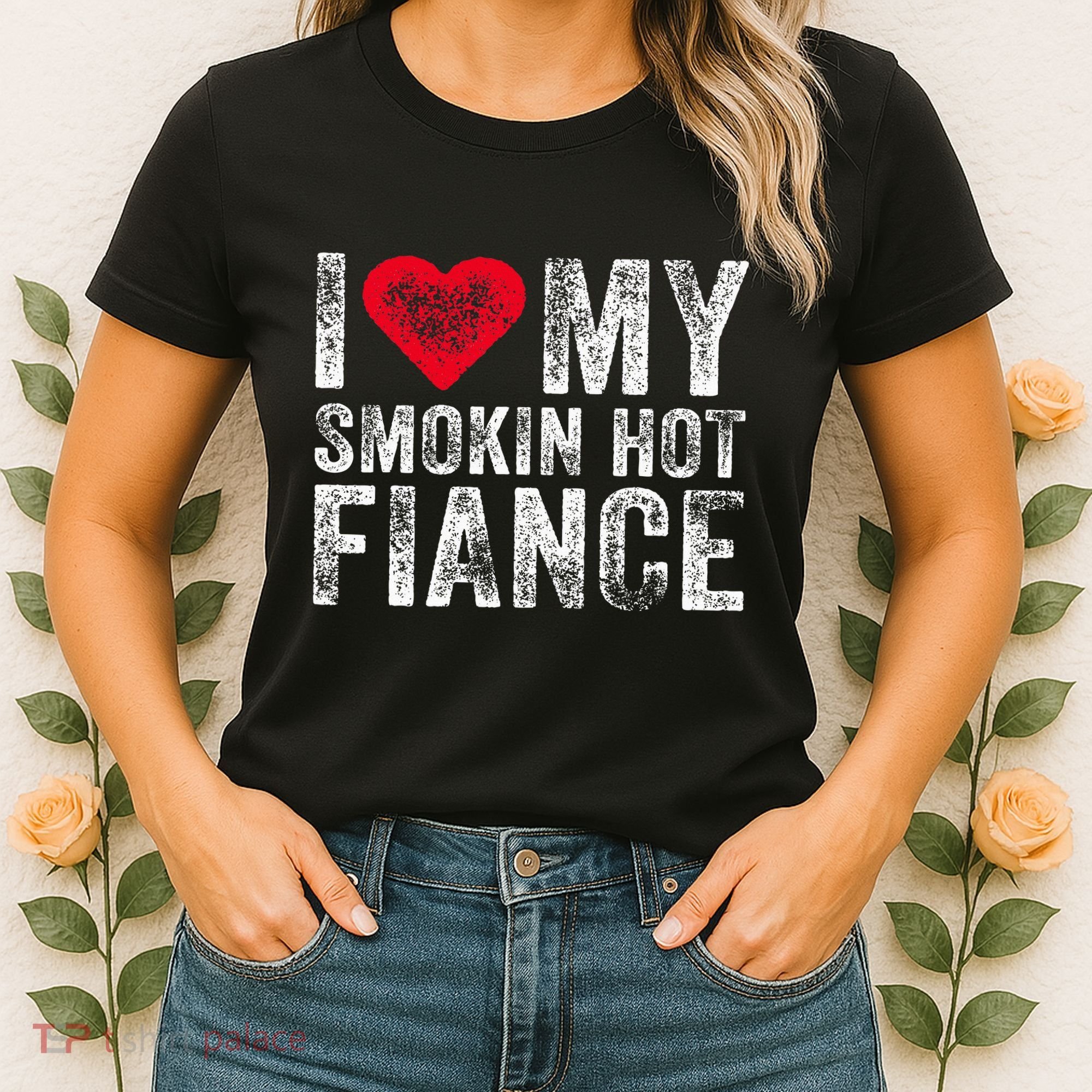 I Love My Smoking Hot Fiance Funny Women's T-Shirt