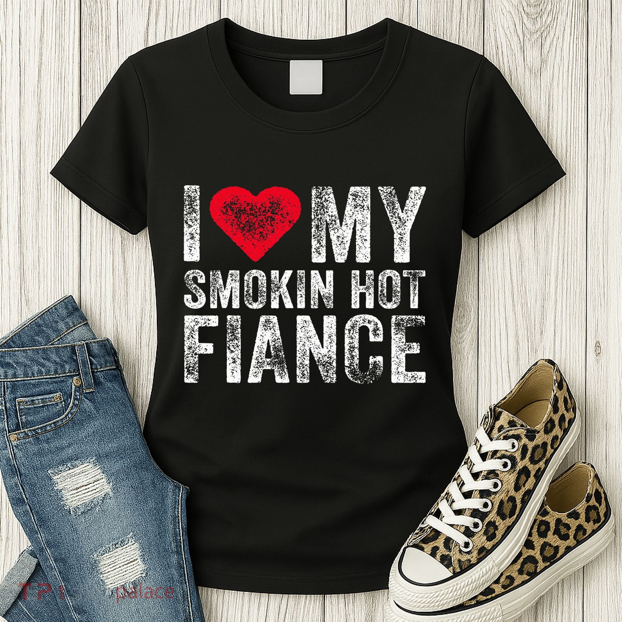 I Love My Smoking Hot Fiance Funny Women's T-Shirt