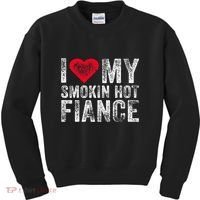 I Love My Smoking Hot Fiance Funny Kids Sweatshirt thumb 0