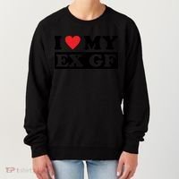 I Love My Ex GF Funny Women's Sweatshirt thumb 0