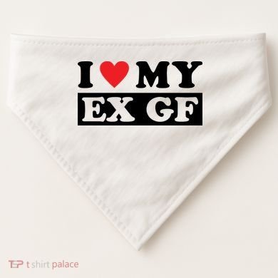 I Love My Ex GF Funny USA-Made Doggie Bandana