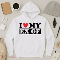 I Love My Ex GF Funny Hoodie thumb 3
