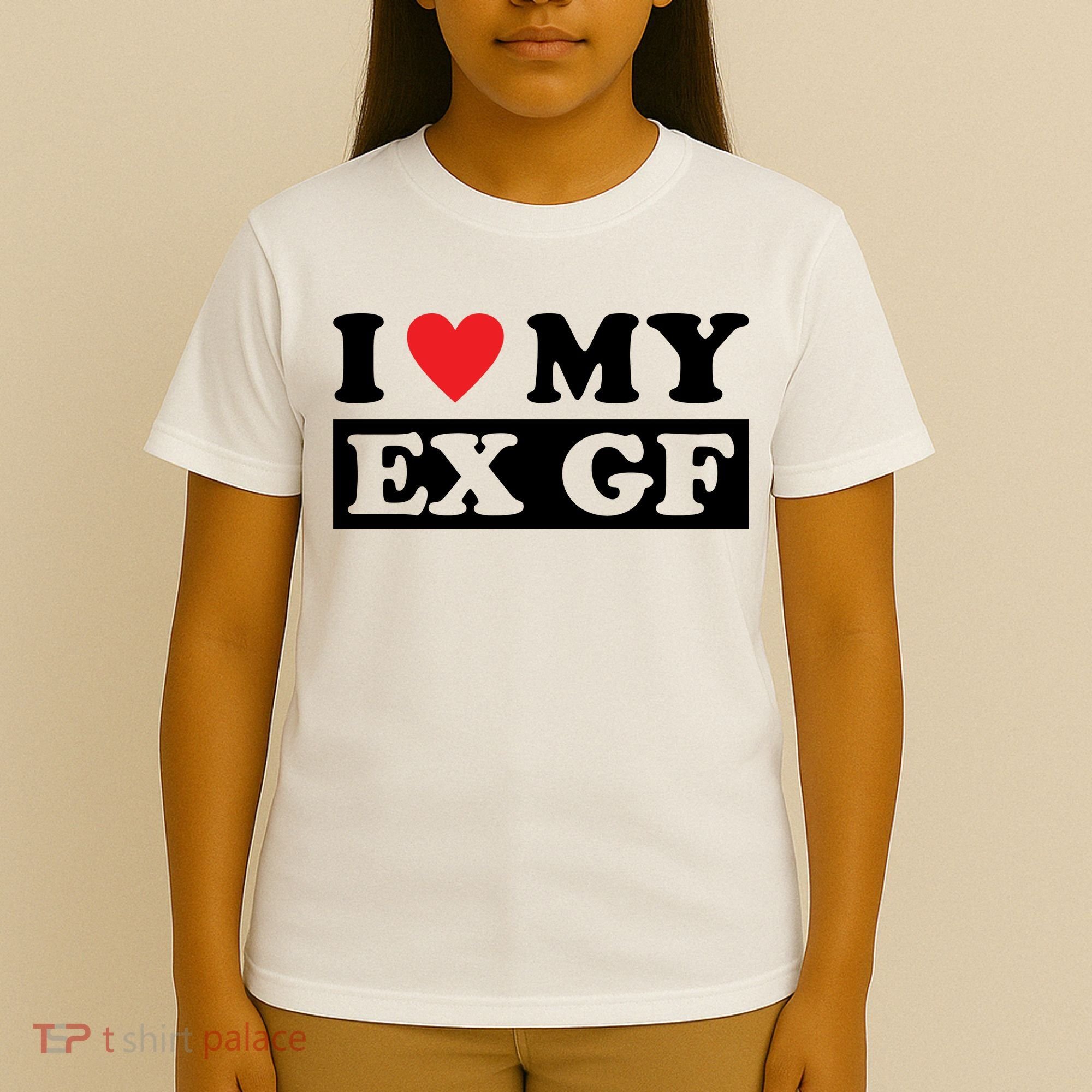 I Love My Ex GF Funny T-Shirt