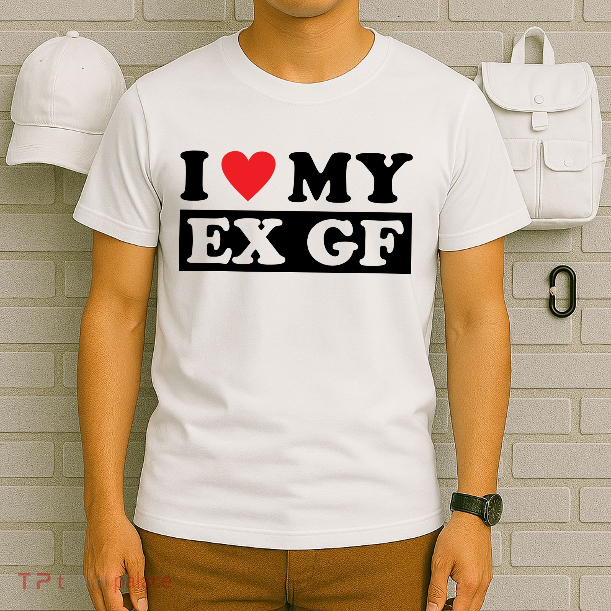 I Love My Ex GF Funny T-Shirt