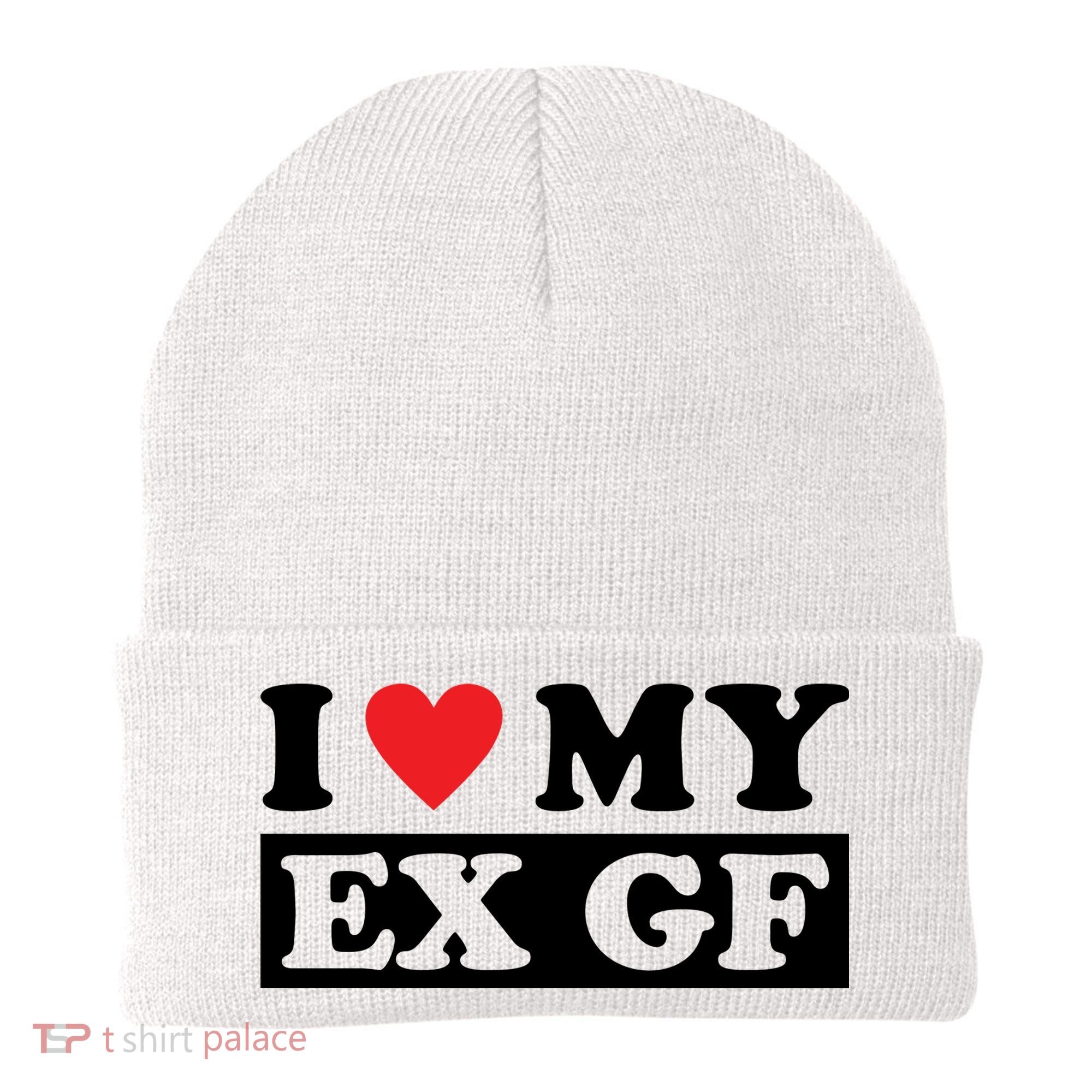I Love My Ex GF Funny Beanie