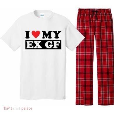 I Love My Ex GF Funny Pajama Set