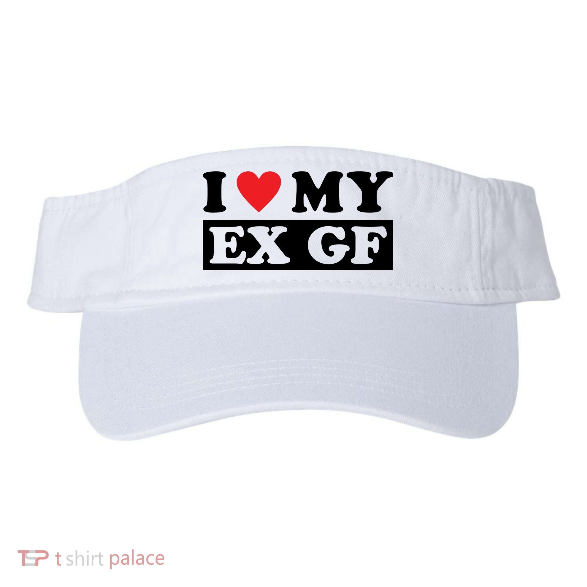 I Love My Ex GF Funny Visor