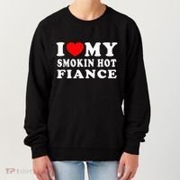 I Love My Smoking Hot Fiance Women's Sweatshirt thumb 0
