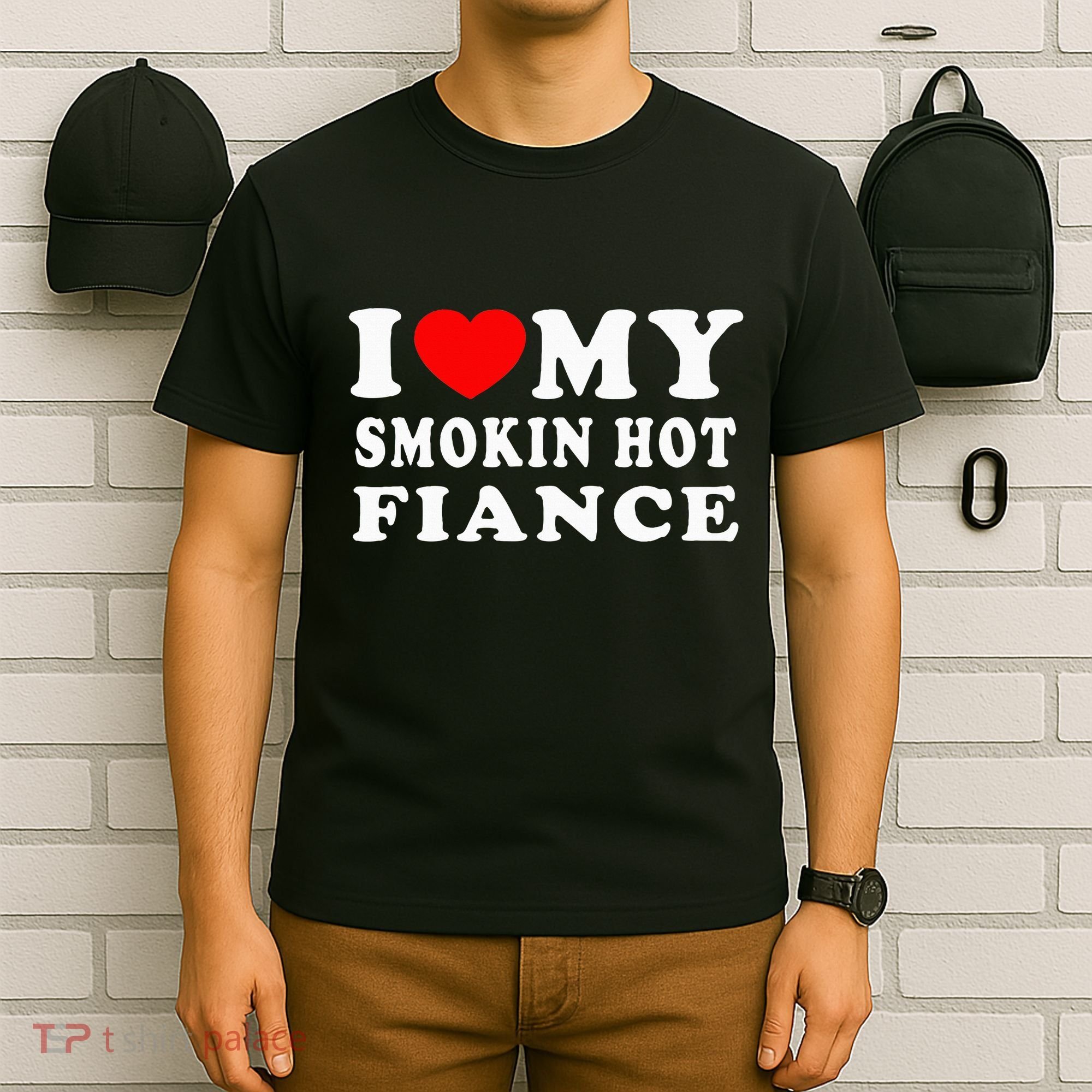 I Love My Smoking Hot Fiance T-Shirt