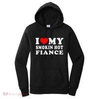 I Love My Smoking Hot Fiance Women's Hoodie thumb 0