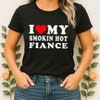 I Love My Smoking Hot Fiance Women's T-Shirt thumb 2