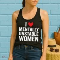 I Love Mentally Unstable Women Funny Ironic Meme Women's Tank Top thumb 2