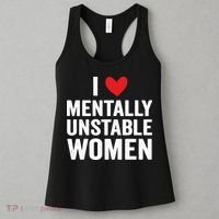 I Love Mentally Unstable Women Funny Ironic Meme Women's Tank Top thumb 3
