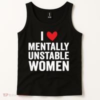 I Love Mentally Unstable Women Funny Ironic Meme Tank Top thumb 2