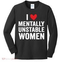 I Love Mentally Unstable Women Funny Ironic Meme Kids Long Sleeve Shirt thumb 0